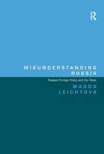 Misunderstanding Russia: Russian Foreign Policy and the West