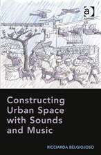 Constructing Urban Space with Sounds and Music