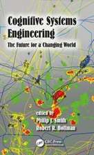 Cognitive Systems Engineering: The Future for a Changing World