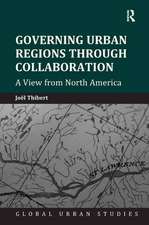 Governing Urban Regions Through Collaboration: A View from North America