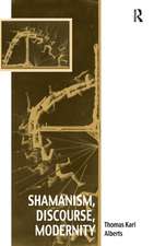 Shamanism, Discourse, Modernity