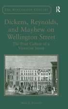 Dickens, Reynolds, and Mayhew on Wellington Street: The Print Culture of a Victorian Street