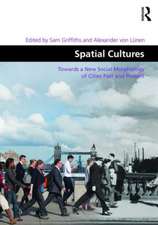 Spatial Cultures: Towards a New Social Morphology of Cities Past and Present