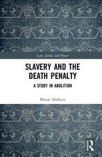 Slavery and the Death Penalty: A Study in Abolition