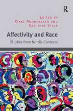 Affectivity and Race: Studies from Nordic Contexts
