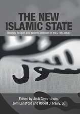 The New Islamic State: Ideology, Religion and Violent Extremism in the 21st Century