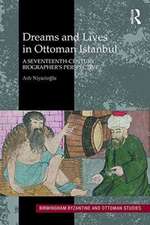 Dreams and Lives in Ottoman Istanbul: A Seventeenth-Century Biographer's Perspective