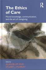 The Ethics of Care: Moral Knowledge, Communication, and the Art of Caregiving