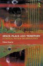 Space, Place and Territory: A Critical Review on Spatialities