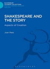 Shakespeare and the Story: Aspects of Creation