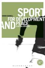 Sport for Development and Peace: A Critical Sociology