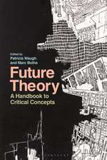 Future Theory: A Handbook to Critical Concepts