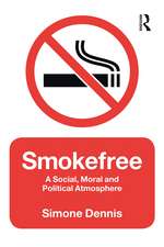 Smokefree: A Social, Moral and Political Atmosphere