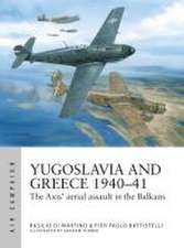 Yugoslavia and Greece 1940–41: The Axis' aerial assault in the Balkans