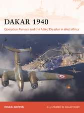 Dakar 1940: Operation Menace and the Allied Disaster in West Africa