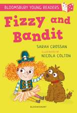 Fizzy and Bandit: A Bloomsbury Young Reader