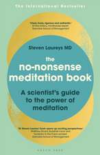 The No-Nonsense Meditation Book: A scientist's guide to the power of meditation