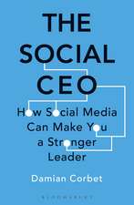 The Social CEO: How Social Media Can Make You A Stronger Leader