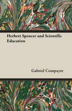 Herbert Spencer and Scientific Education