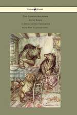 The Arthur Rackham Fairy Book - A Book of Old Favourites with New Illustrations