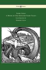 Fairy Gold - A Book of Old English Fairy Tales - Illustrated by Herbert Cole