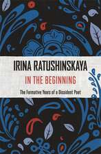 Ratushinskaya, I: In the Beginning