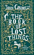 The Book of Lost Things. 10th Anniversary Edition