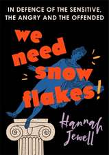 Jewell, H: We Need Snowflakes