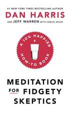 Meditation For Fidgety Skeptics