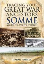 Tracing Your Great War Ancestors: A Guide for Family Historians