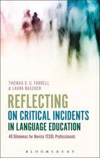 Reflecting on Critical Incidents in Language Education: 40 Dilemmas For Novice TESOL Professionals