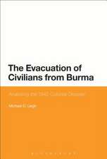 The Evacuation of Civilians from Burma: Analysing the 1942 Colonial Disaster