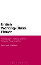 British Working-Class Fiction: Narratives of Refusal and the Struggle Against Work