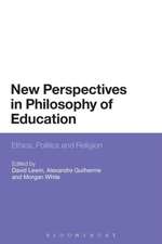 New Perspectives in Philosophy of Education: Ethics, Politics and Religion