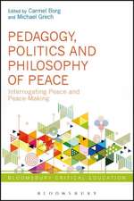 Pedagogy, Politics and Philosophy of Peace: Interrogating Peace and Peacemaking