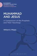 Muhammad and Jesus: A Comparison of the Prophets and Their Teachings