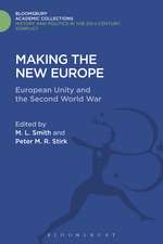 Making the New Europe: European Unity and the Second World War