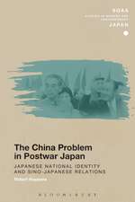 The China Problem in Postwar Japan: Japanese National Identity and Sino-Japanese Relations