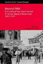 Anti-Colonial Texts from Central American Student Movements 1929-1983: Spaces of Depoliticization, Spectres of Radical Politics