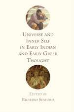 Universe and Inner Self in Early Indian and Early Greek Thought