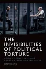 The Invisibilities of Political Torture