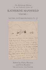 The Edinburgh Edition of the Collected Letters of Katherine Mansfield, Volume 1