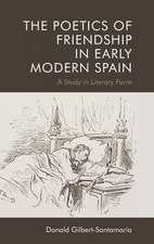 The Poetics of Friendship in Early Modern Spain