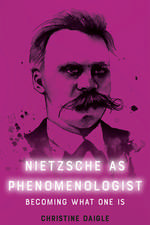 Nietzsche as Phenomenologist