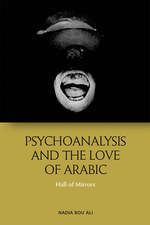 Psychoanalysis and the Love of Arabic