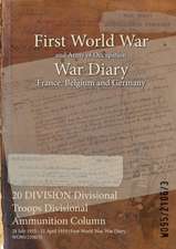 20 DIVISION Divisional Troops Divisional Ammunition Column