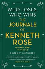 Who Loses, Who Wins: The Journals of Kenneth Rose