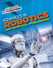 Advances in Robotics and Artificial Intelligence