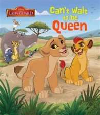 Disney Junior The Lion Guard Can't Wait to Be Queen