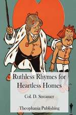 Ruthless Rhymes for Heartless Homes